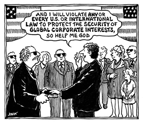 "And I will violate any or every U.S. or international law to protect the security of global corporate interests, so help be God."