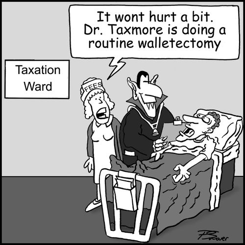 "It won't hurt a bit. Dr. Taxmore is doing a routine walletectomy."