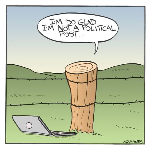 "I'm so glad I'm not a political post..."