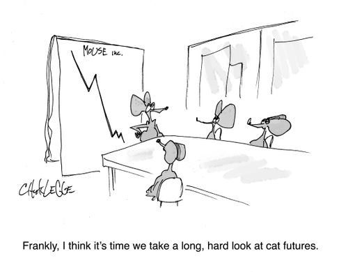 "Frankly, I think it's time we take a long hard look at cat futures."