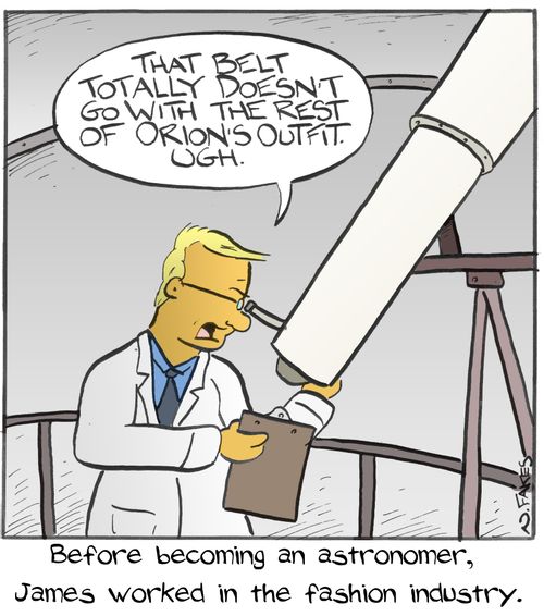 Before becoming an astronomer, James worked in the fashion industry.
