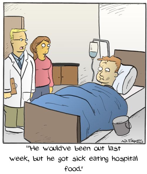 "He would've been out last week, but he got sick eating hospital food."