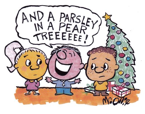 "And a parsley in a pear treeeee."