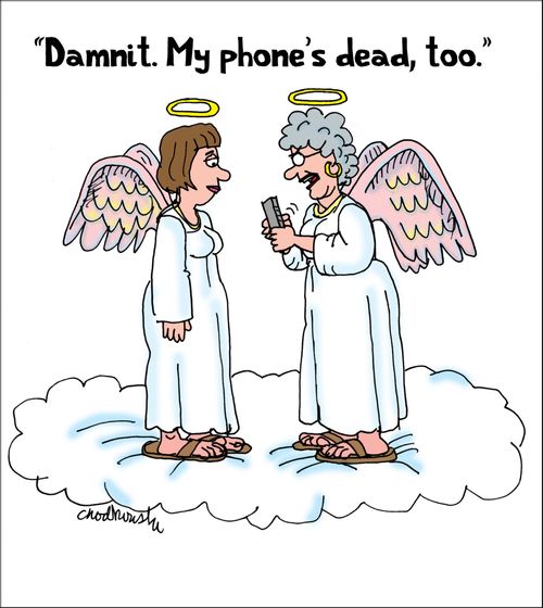 "Damnit. My phone's dead, too."