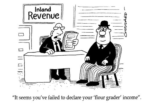 It seems you've failed to declare your 'flour grader' income
