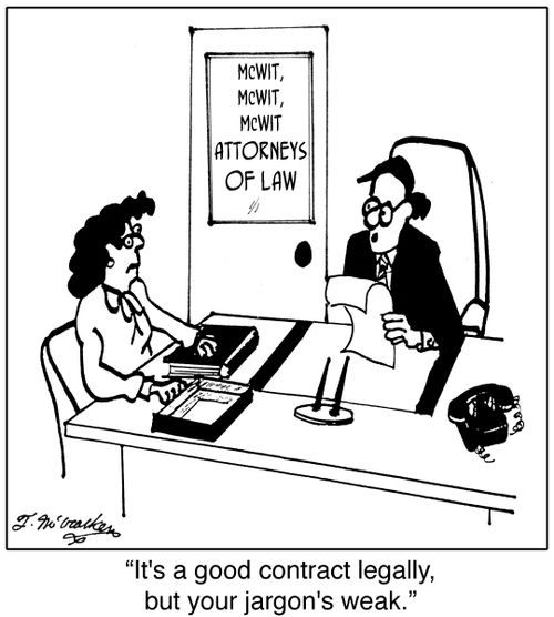 'It's a good contract legally, but your jargon's weak.'