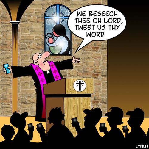 'We beseech thee oh Lord, tweet us they word.'