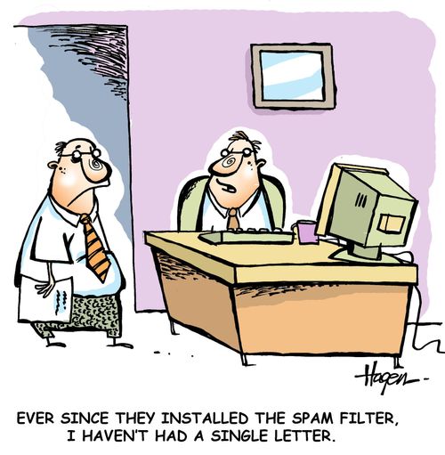 'Ever since they installed the SPAM filter, I haven't had a single letter.'