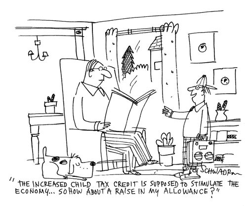 'The increased child tax credit is supposed to stimulate the economy...so how about a raise in my allowance?'