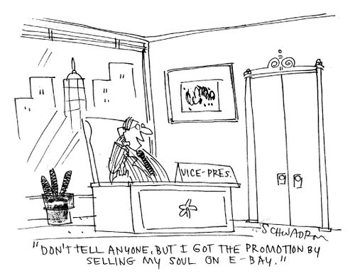 'Don't tell anyone, but I got the promotion by selling my soul on e-bay.'