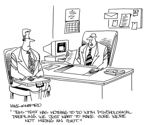 'This test has nothing to do with psychological profiling, we just need to make sure we're not hiring an idiot.'