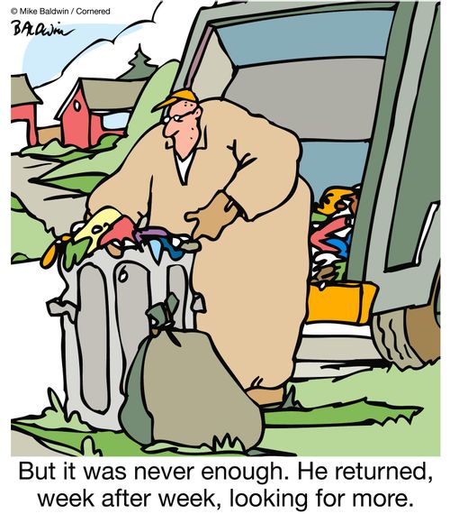 'But it was never enough.  He returned, week after week, looking for more.'