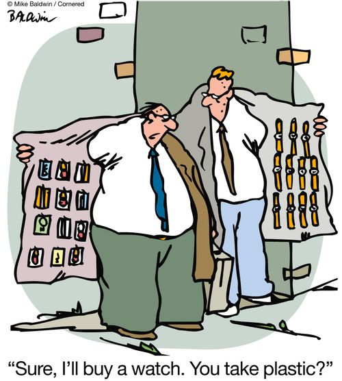 'Sure, I'll buy a watch.  You take plastic?'