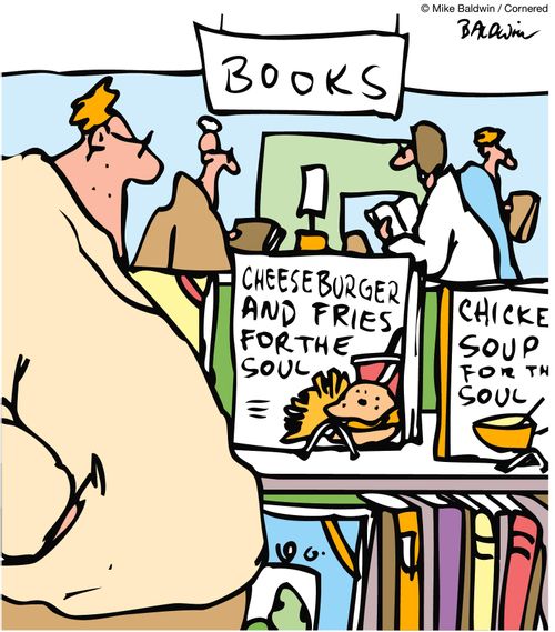 Books: Chicken Soup for the Soul / Cheeseburger and fries for the Soul.