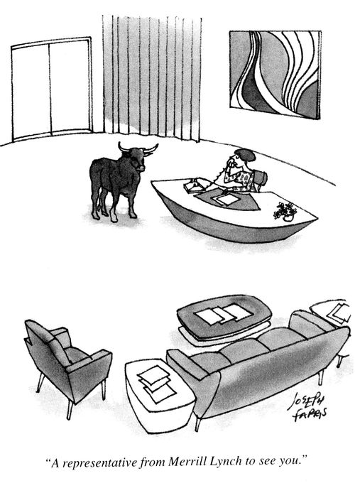 'A representative from Merrill Lynch to see you.'
