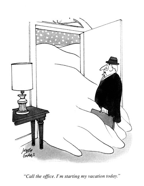 'Call the office, I'm starting my vacation today.'