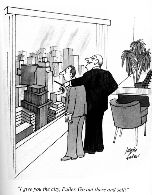 'I give you the city, Fuller.  Go out there and sell!'