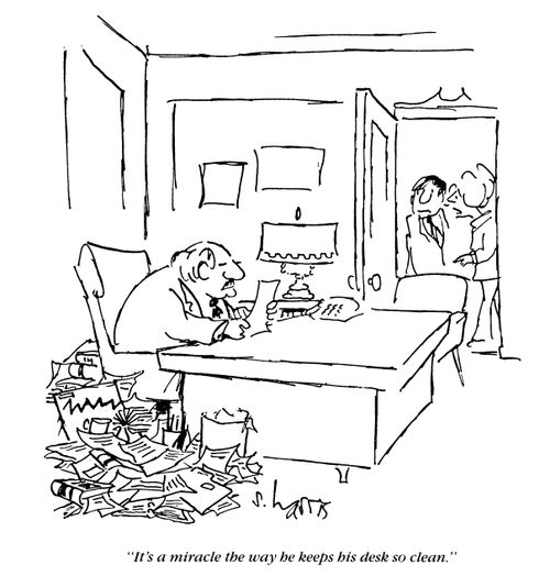'It's a miracle the way he keeps his desk so clean.'