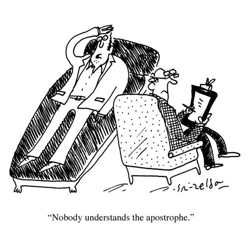 'Nobody understands the apostrophe.'