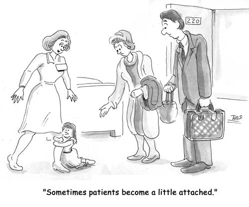'Sometimes patients become a little attached.'