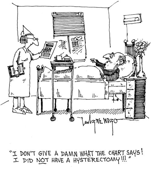 'I don't give a damn what the chart says! i did not have a hysterectomy!!!'