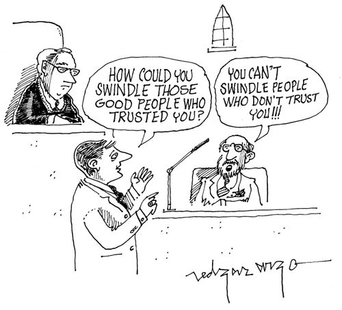 'How could you swindle those good people who trusted you?' 
