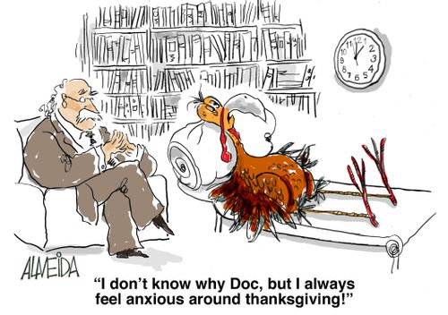 'I don't know why Doc, but I always feel anxious around thanksgiving!'