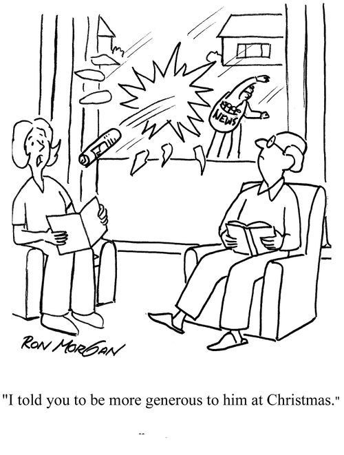 'I told you to be more generous to him at Christmas.'