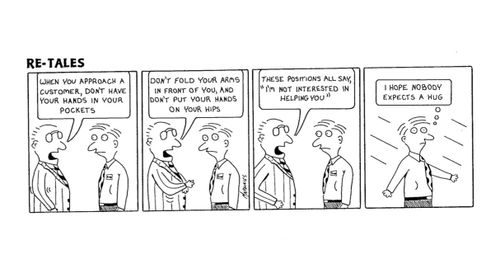 'When you approach a customer, don't have your hands in your pockets.'