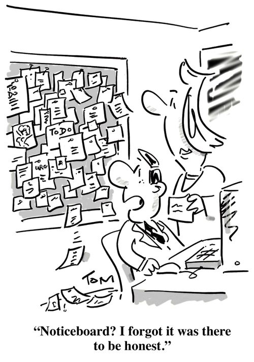 'Noticeboard? I forgot it was there to be honest.'