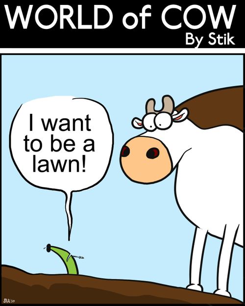 I want to be a lawn!