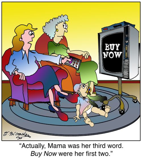 Actually, Mama was her third word. Buy Now were her first two.