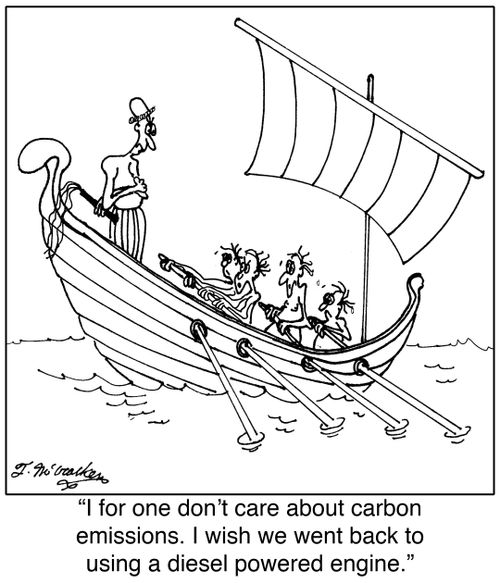 'I for one don't care about carbon emissions. I wish we went back to using a diesel powered engine.'