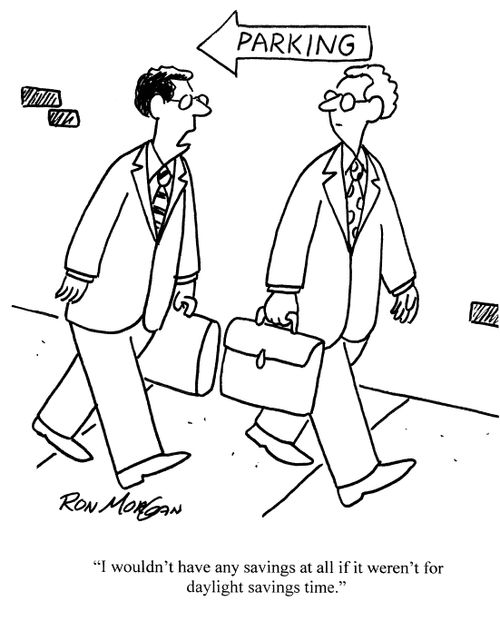 'I wouldn't have any savings at all if it weren't for daylight savings time.'