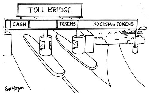 Toll Bridge: Cash/Tokens/No Cash or Tokens.