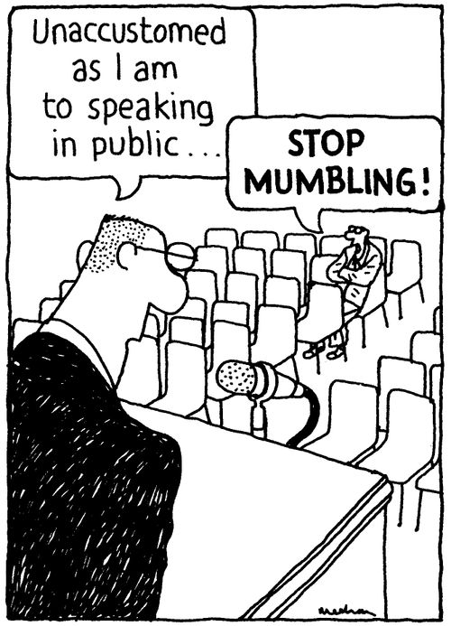 'Unaccustomed as I am to public speaking...'