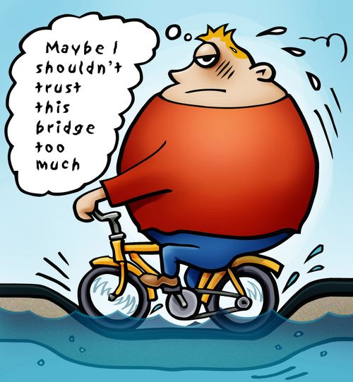 Fat Biker: 'Maybe I shouldn't trust this bridge that much.'