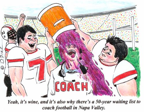 'Yeah, it's wine, and it's also why there's a 50-year waiting list to coach football in Napa Valley.'