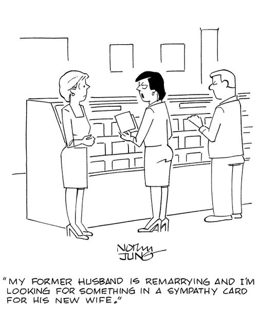'My former husband is remarrying and I'm looking for something in a sympathy card for his new wife.'