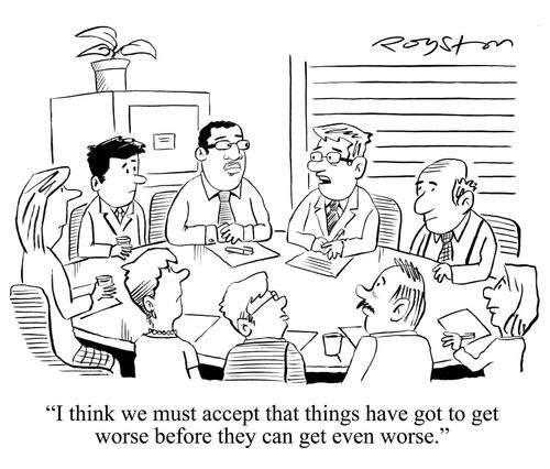 "I think we must accept that things have got to get worse before they can get even worse."