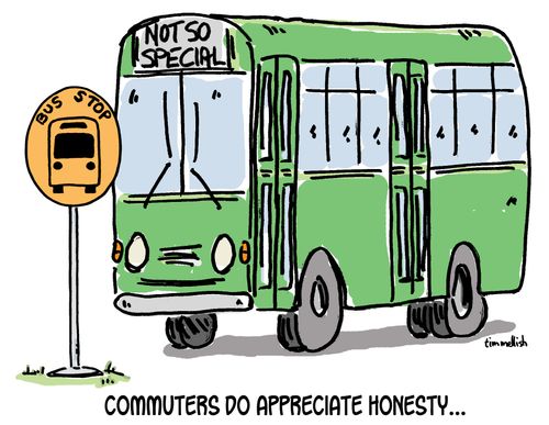Commuters do appreciate honesty...