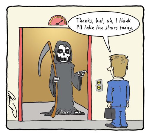 "Thanks, but, uh, I think I'll take the stairs today."