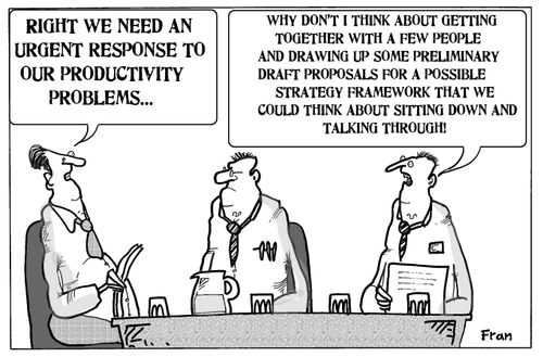 "Right we need an urgent response to our productivity problems..."