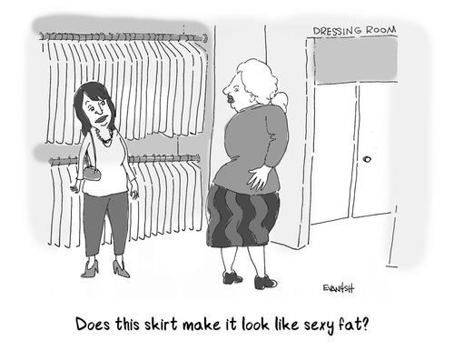 Does this skirt make it look like sexy fat?