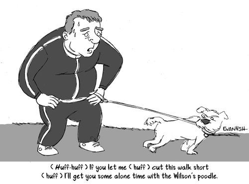 "...I'll get you some alone time with the Wilson's poodle."