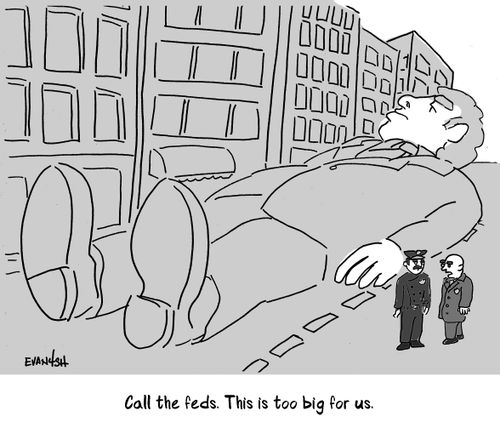 "Call the Feds. This is too big for us."