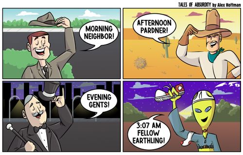 "3:07 AM fellow earthling!"