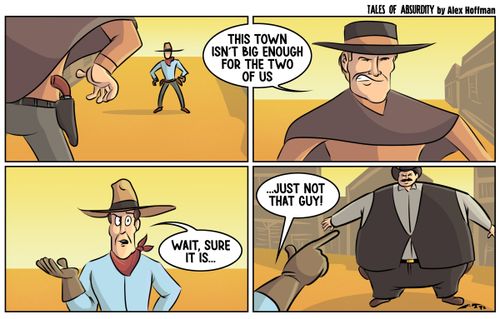 "This town isn't big enough for the two of us."