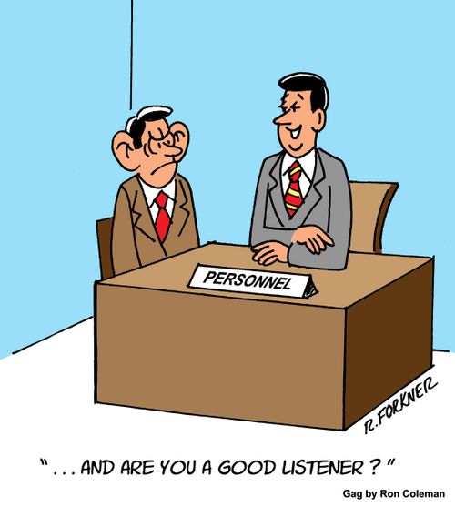 ". . .And are you a good listener?"