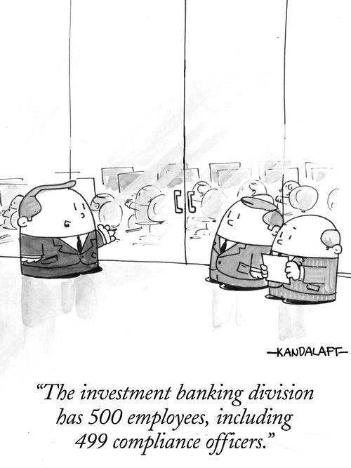"The investment banking division has 500 employees, including 499 compliance officers."